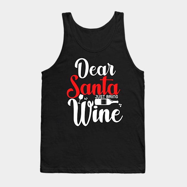 Dear Santa Just Bring Wine Tank Top by PsychoDynamics